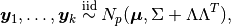 \bm{y}_1,\dots,\bm{y}_k \stackrel{\small\mathrm{iid}}{\sim} N_p(\bm{\mu}, \Sigma + \Lambda\Lambda^T),