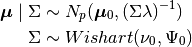 \bm{\mu} \mid \Sigma &\sim N_p(\bm{\mu}_0, (\Sigma \lambda)^{-1}) \\ \Sigma & \sim Wishart(\nu_0, \Psi_0)