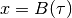 x = B(\tau)