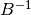 B^{-1}