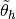 \tilde{\theta}_h