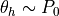 \theta_h \sim P_0