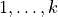 {1, \dots, k}