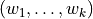 (w_1, \dots, w_k)