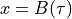 x = B(\tau)