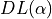DL(\alpha)
