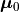 \bm{\mu}_0