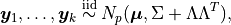 \bm{y}_1,\dots,\bm{y}_k \stackrel{\small\mathrm{iid}}{\sim} N_p(\bm{\mu}, \Sigma + \Lambda\Lambda^T),
