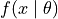 f(x \mid \theta)