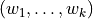 (w_1, \dots, w_k)