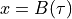 x = B(\tau)