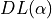 DL(\alpha)