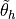 \tilde{\theta}_h